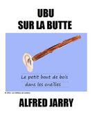 Couverture du livre « Ubu sur la butte » de Alfred Jarry aux éditions Les Editions De Londres