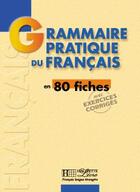 Couverture du livre « Grammaire pratique du français » de Delatour et Jennepin aux éditions Hachette Fle