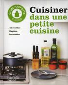 Couverture du livre « Cuisiner dans une petite cuisine » de  aux éditions Hachette Pratique