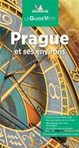 Couverture du livre « Le guide vert : Prague et ses environs » de Collectif Michelin aux éditions Michelin
