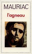 Couverture du livre « L'agneau - - edition **** » de Francois Mauriac aux éditions Flammarion