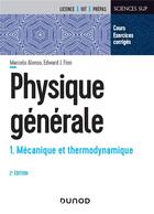 Couverture du livre « Physique générale Tome 1 ; mécanique et thermodynamique (2e édition) » de Marcelo Alonso et Edward J. Finn aux éditions Dunod