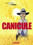 Couverture du livre « Canicule » de Baru et Vautrin aux éditions Casterman