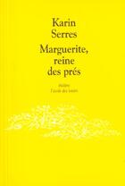 Couverture du livre « Marguerite, reine des pres » de Karin Serres aux éditions Ecole Des Loisirs