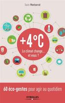 Couverture du livre « +4 C ; le climat change...et vous ? » de Xavier Montserrat aux éditions Eyrolles