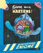 Couverture du livre « Mon histoire énigme : gare aux martiens ! » de Charles Dutertre et Laureen Bouyssou aux éditions Fleurus