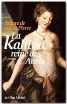 Couverture du livre « La Kahina, reine des Aurès » de Isaure De Saint Pierre aux éditions Albin Michel