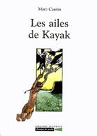Couverture du livre « Les ailes de kayak » de Marc Cantin aux éditions Grasset Jeunesse