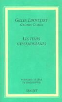 Couverture du livre « Les temps hypermodernes » de Gilles Lipovetsky aux éditions Grasset Et Fasquelle