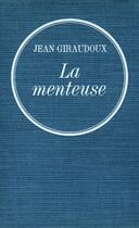 Couverture du livre « La menteuse » de Jean Giraudoux aux éditions Grasset