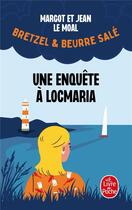 Couverture du livre « Bretzel et beurre salé Tome 1 : une enquête à Locmaria » de Jean Le Moal et Margot Le Moal aux éditions Le Livre De Poche