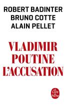 Couverture du livre « Vladimir Poutine, l'accusation » de Robert Badinter et Alain Pellet et Bruno Cotte aux éditions Le Livre De Poche