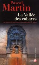 Couverture du livre « La vallée des cobayes » de Pascal Martin aux éditions Presses De La Cite