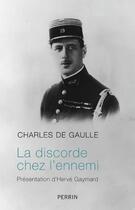 Couverture du livre « La discorde chez l'ennemi » de Charles De Gaulle aux éditions Perrin