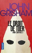 Couverture du livre « Le droit de tuer » de John Grisham aux éditions Pocket