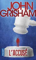 Couverture du livre « L'Accusé » de John Grisham aux éditions Pocket