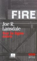 Couverture du livre « Sur la ligne noire » de Lansdale Jr aux éditions Rocher