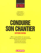 Couverture du livre « Conduire Son Chantier » de Jacques Armand et Raffestin et Couffinal aux éditions Le Moniteur