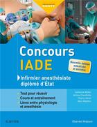 Couverture du livre « Concours IADE ; infirmier anesthésiste diplômé d'Etat » de Catherine Muller aux éditions Elsevier-masson