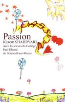 Couverture du livre « Passion » de Kazem Shahryari aux éditions Editions L'harmattan