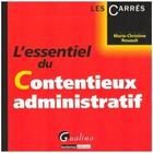 Couverture du livre « L'essentiel du contentieux administratif » de Rouault Marie-Christ aux éditions Gualino