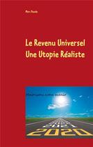 Couverture du livre « Le revenu universel, une utopie réaliste ; maîtrisons notre avenir » de Marc Pezale aux éditions Books On Demand