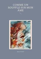 Couverture du livre « Comme un souffle sur mon âme » de Marie Tuyet aux éditions Books On Demand