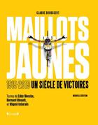 Couverture du livre « Les maillots jaunes du tour de France » de Claude Droussent et Nicolas Marcais aux éditions Grund