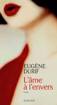 Couverture du livre « L'ame a l'envers » de Durif Eugene aux éditions Editions Actes Sud