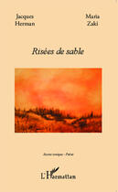 Couverture du livre « Risées de sable » de Jacques Herman et Maria Zaki aux éditions Editions L'harmattan