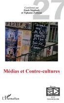 Couverture du livre « Medias et contre cultures » de Cahiers Du Circav 27 aux éditions L'harmattan