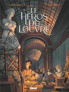Couverture du livre « Le héros du Louvre Tome 1 : la Joconde a le sourire » de Elie Chouraqui et Letizia Depedri aux éditions Glenat