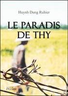 Couverture du livre « Le paradis de Thy » de Huynh Dung Ruhier aux éditions Persee