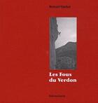 Couverture du livre « Les fous du Verdon » de Bernard Vaucher aux éditions Guerin