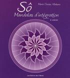 Couverture du livre « Sô ; mandalas d'intégration » de Marie-Denise Allahma aux éditions 3 Monts