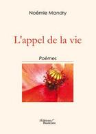 Couverture du livre « L'appel de la vie » de Noemie Mandry aux éditions Baudelaire