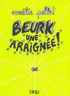 Couverture du livre « Beurk une araignée ! » de Aurelie Pollet aux éditions Diantre