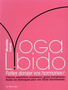 Couverture du livre « Yoga libido ; la danse des hormones » de Michele Larue aux éditions La Musardine