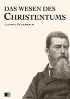 Couverture du livre « Das Wesen des Christentums » de Ludwig Feuerbach aux éditions Fv Editions