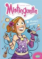 Couverture du livre « Mistinguette Tome 1 : musique, maestro ! » de Gregory Tessier et Amandine aux éditions Jungle