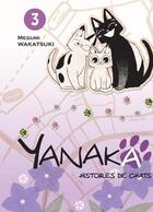 Couverture du livre « Yanaka ; histoires de chats Tome 3 » de Megumi Wakatsuki aux éditions Komikku
