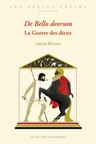 Couverture du livre « De bello deorum : la guerre des dieux » de Adrien Bresson aux éditions La Vie Des Classiques