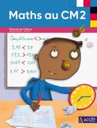 Couverture du livre « Maths au CM2 ; manuel de l'élève » de Sophie Duprey et Gaetan Duprey et Geoffrey Grisward aux éditions Acces