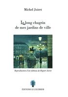 Couverture du livre « Le long chagrin de mes jardins de ville » de Michel Joiret aux éditions Le Coudrier