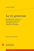 Couverture du livre « La vie genereuse des mercelots, gueuz, et boesmiens, contenans leur façon de vivre, subtilitez & gergon » de Pechon De Ruby aux éditions Classiques Garnier