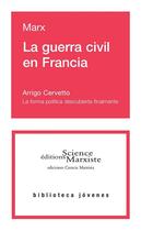 Couverture du livre « La guerra civil en Francia » de Karl Marx et Arrigo Cervetto aux éditions Science Marxiste