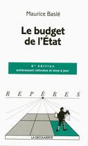 Couverture du livre « Le budget de l'etat (6e édition) » de Maurice Basle aux éditions La Decouverte