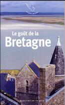 Couverture du livre « Le goût de la Bretagne » de Thierry Clermont aux éditions Mercure De France
