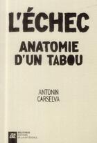 Couverture du livre « L'échec, anatomie d'un tabou » de Antonin Carselva aux éditions La Difference