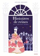 Couverture du livre « Histoires de reines » de Helene Druvert et Camille Von Rosenschild aux éditions La Martiniere Jeunesse